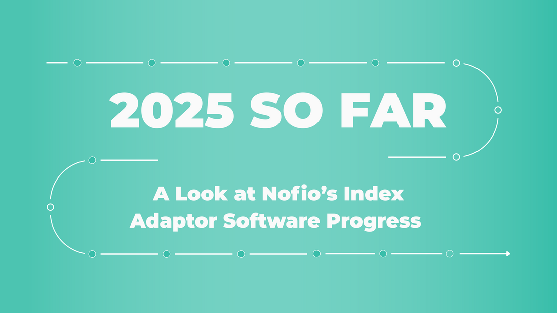2025 So Far: A Look at Nofio’s Software Progress